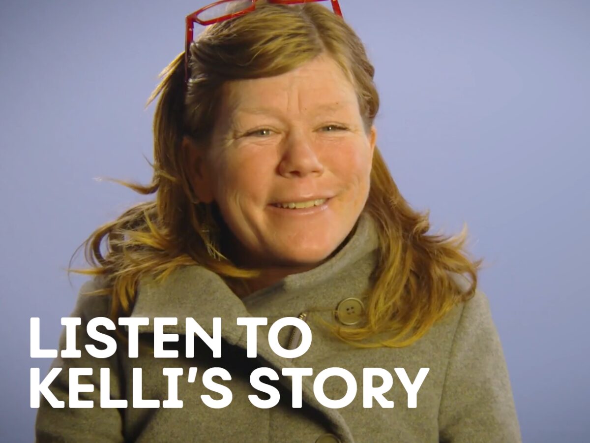 Listen to Kelli's story